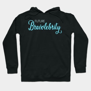 Future Bravolebrity Reality TV Bravo Star Hoodie